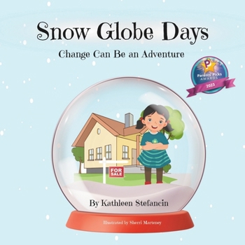 Paperback Snow Globe Days: Change Can Be an Adventure Book