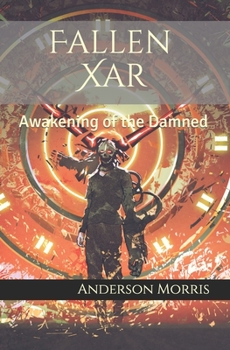 Paperback Fallen Xar: Awakening of the Damned Book