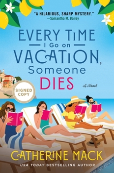 Paperback Every Time I Go on Vacation, Someone Dies Book