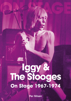 Paperback Iggy and the Stooges on Stage 1967-74 Book