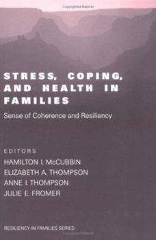 Stress, Coping, and Health in Families: Sense of Coherence and Resiliency (Resiliency in Families Series)