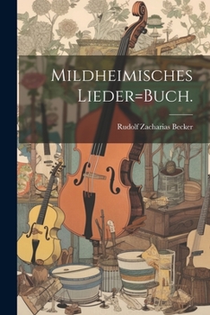 Paperback Mildheimisches Lieder=Buch. [German] Book