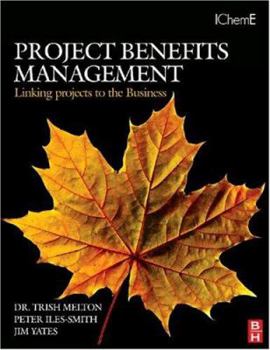 Paperback Project Benefits Management: Linking Projects to the Business Book