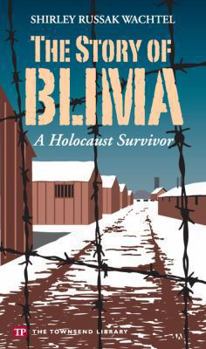 Paperback The Story of Blima: A Holocaust Survivor Book