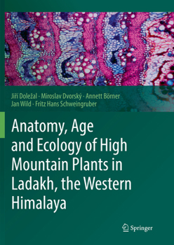 Paperback Anatomy, Age and Ecology of High Mountain Plants in Ladakh, the Western Himalaya Book