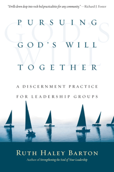 Hardcover Pursuing God's Will Together: A Discernment Practice for Leadership Groups Book