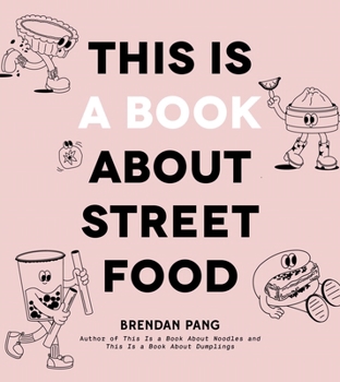 Hardcover This Is a Book about Street Food Book