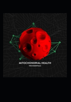 Paperback Mitochondrial Health: The Essentials Book
