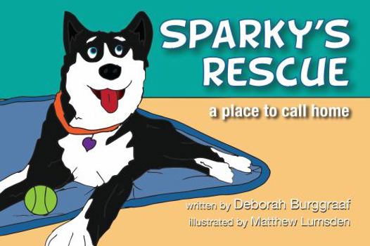 Perfect Paperback Sparky's Rescue: A Place to Call Home Book