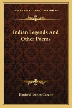 Paperback Indian Legends And Other Poems Book