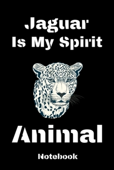 Paperback jaguar Is My Spirit Animal: Jaguar Is My Spirit Animal Pullover Book