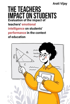 Paperback Evaluation of the impact of teachers' emotional intelligence on students' performance in the context of education Book
