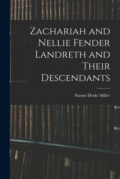 Paperback Zachariah and Nellie Fender Landreth and Their Descendants Book