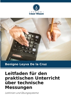 Paperback Leitfaden für den praktischen Unterricht über technische Messungen [German] Book