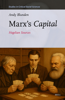 Hardcover Marx's Capital: Hegelian Sources Book