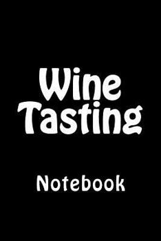 Paperback Wine Tasting: Notebook Book