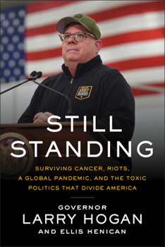 Hardcover Still Standing: Surviving Cancer, Riots, a Global Pandemic, and the Toxic Politics That Divide America Book