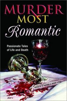 Hardcover Murder Most Romantic: Passionate Tales of Life and Death Book