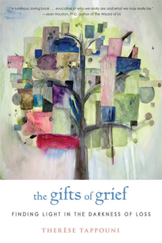 Paperback The Gifts of Grief: Finding Light in the Darkness of Loss Book