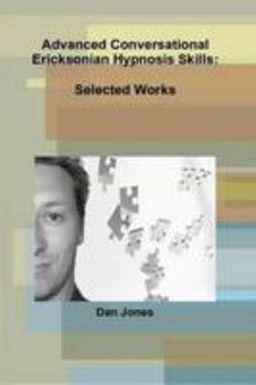 Paperback Advanced Conversational Ericksonian Hypnosis Skills: Selected Works Book