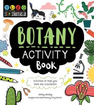 Paperback STEM Starters for Kids Botany Activity Book: Packed with Activities and Botany Facts! Book