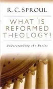 Paperback What is Reformed Theology? Understanding the Basics Book
