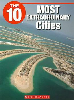 Paperback The 10 Most Extraordinary Cities Book