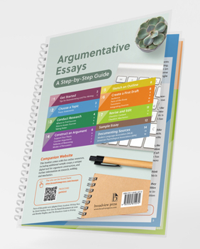Spiral-bound Argumentative Essays: A Step-By-Step Guide Book