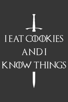 Paperback I Eat Cookies And I Know Things Notebook: Lined Journal, 120 Pages, 6 x 9, Affordable Gift Journal Matte Finish Book