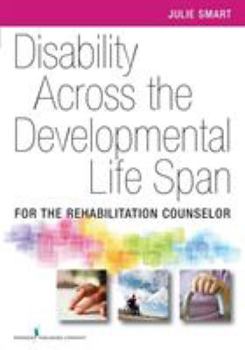 Paperback Disability Across the Developmental Life Span: For the Rehabilitation Counselor Book