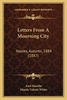 Paperback Letters From A Mourning City: Naples, Autumn, 1884 (1887) Book