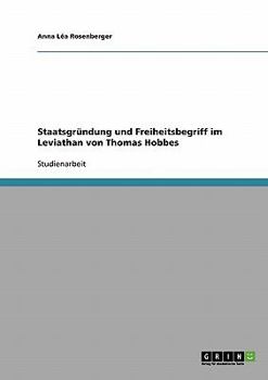 Paperback Staatsgründung und Freiheitsbegriff im Leviathan von Thomas Hobbes [German] Book