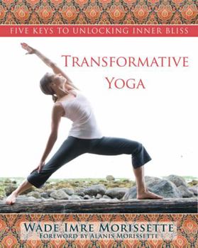 Paperback Transformative Yoga: Five Keys to Unlocking Inner Bliss Book