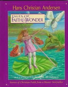 Hardcover Tales of Faith & Wonder: Stories of Christian Faith from a Master Storyteller Book