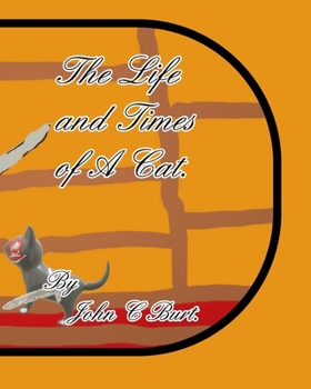 Paperback The Life and Times of A Cat. Book