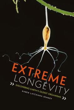 Library Binding Extreme Longevity: Discovering Earth's Oldest Organisms Book