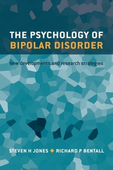 Paperback The Psychology of Bipolar Disorder: New Developments and Research Strategies Book