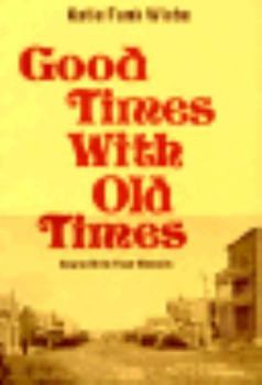 Paperback Good Times with Old Times: How to Write Your Memoirs Book