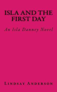 Paperback Isla and the First Day: An Isla Danney Novel Book