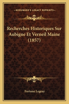 Paperback Recherches Historiques Sur Aubigne Et Verneil Maine (1857) [French] Book