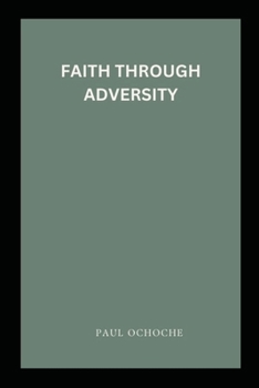 Paperback Faith Through Adversity Book