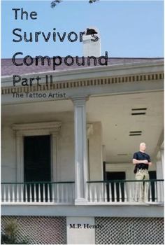 The Survivor's Compound Part 2: The Tattoo Artist (The Survivor's Regression)