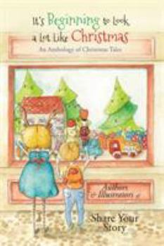 Paperback It's Beginning to Look a Lot Like Christmas: An Anthology of Christmas Tales Book