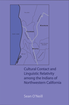 Paperback Cultural Contact and Linguistic Relativity Among the Indians of Northwestern California Book