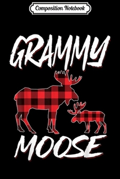Composition Notebook: Grammy Moose Red Plaid Buffalo Matching Family Pajama  Journal/Notebook Blank Lined Ruled 6x9 100 Pages