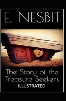 Paperback The Story of the Treasure Seekers Illustrated Book