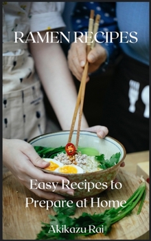 Hardcover Ramen Recipes: Easy recipes to prepare at home Book