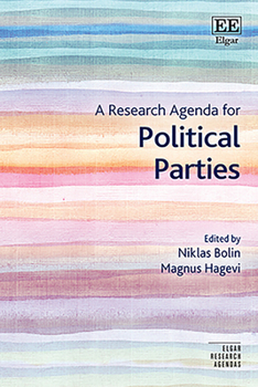 Hardcover A Research Agenda for Political Parties (Elgar Research Agendas) Book
