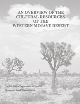 Paperback An Overview of the Cultural Resources of the Western Mojave Desert Book