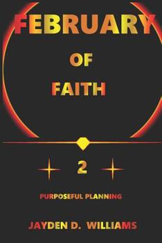 Paperback February of Faith: Purposeful Planning Book